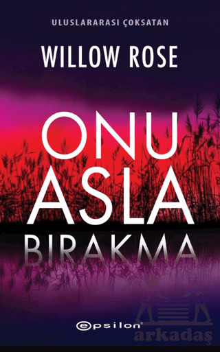 Onu Asla Bırakma