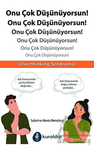 Onu Çok Düşünüyorsun! - Kuraldışı Yayınevi