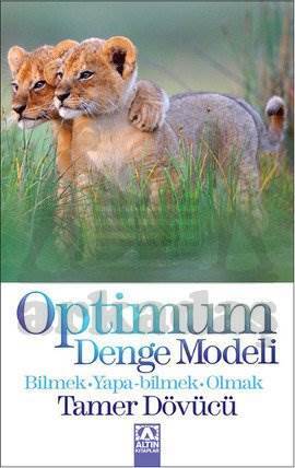 Optimum Denge Modeli; Bilmek, Yapa-bilmek, Olmak - Altın Kitaplar