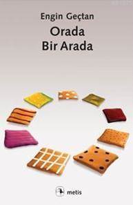 Orada, Bir Arada - Metis Yayınları