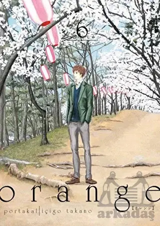 Orange Cilt 6 - Komikşeyler Yayıncılık