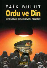Ordu Ve Din; Devlet Gözüyle İslamcı Faaliyetler (1826  2007) - Berfin Yayınları