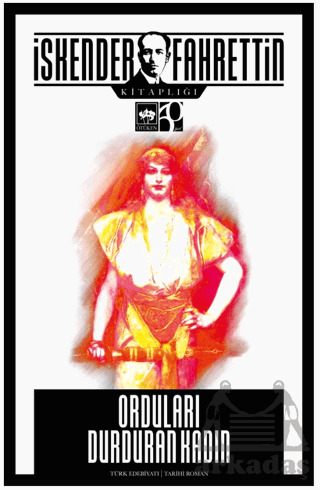 Orduları Durduran Kadın - Ötüken Neşriyat