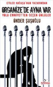 Organizede Ayna Var - Postiga Yayınları