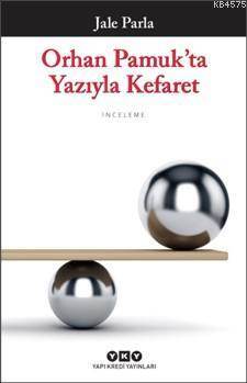 Orhan Pamuk'ta Yazıyla Kefaret - 1