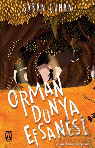 Orman Dünya Efsanesi - Genç Timaş