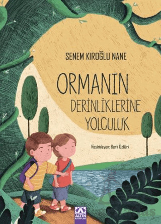 Ormanın Derinliklerine Yolculuk - Altın Kitaplar