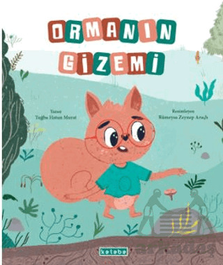 Ormanın Gizemi - Ketebe Çocuk