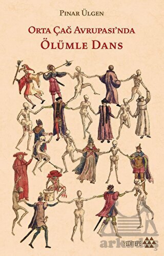 Orta Çağ Avrupası'nda Ölümle Dans - Yeditepe Yayınevi