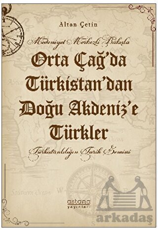 Orta Çağ’Da Türkistan’Dan Doğu Akdeniz’E Türkler - 1