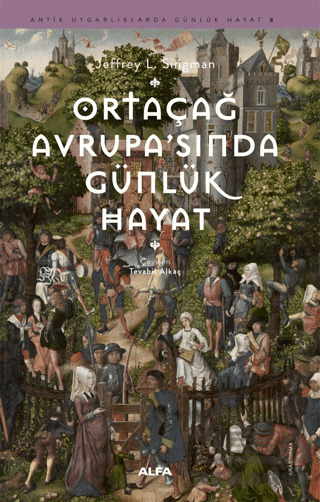 Ortaçağ Avrupa'sında Günlük Hayat - 1