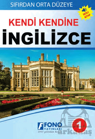 Ortadan İleri Düzeye Kendi Kendine İngilizce 1 - Fono Yayınları