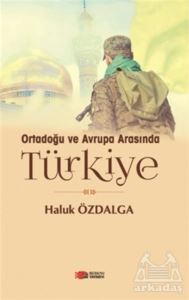 Ortadoğu Ve Avrupa Arsında Türkiye - Berikan Yayınları