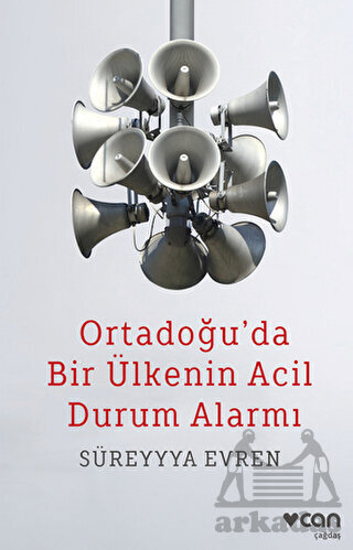 Ortadoğu'da Bir Ülkenin Acil Durum Alarmı - Can Yayınları