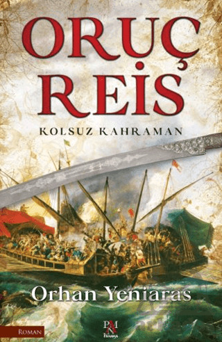 Oruç Reis - Kolsuz Kahraman - Panama Yayıncılık