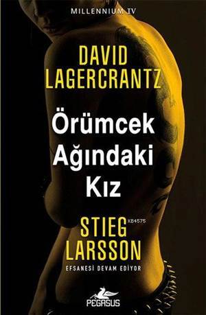 Örümcek Ağındaki Kız; Millennium Serisi - 4 - Pegasus Yayınları