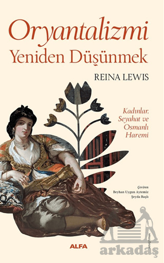 Oryantalizmi Yeniden Düşünmek - Alfa Yayınları