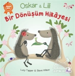 Oskar Ve Lili - Bir Dönüşüm Hikayesi - İndigo Çocuk