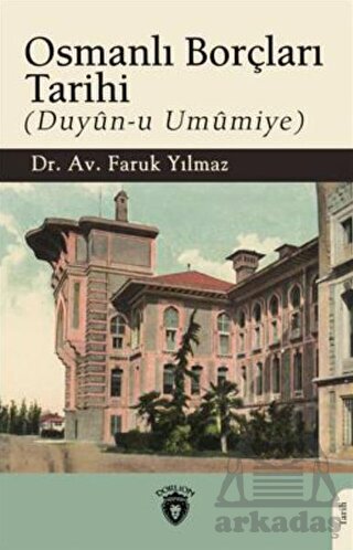 Osmanlı Borçları Tarihi (Duyun-U Umumiye) - 1