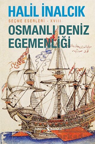 Osmanlı Deniz Egemenliği - İş Bankası Kültür Yayınları