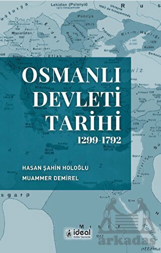 Osmanlı Devleti Tarihi 1299-1792 - İdeal Kültür Yayıncılık