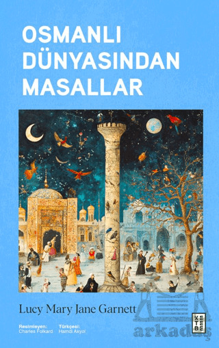 Osmanlı Dünyasından Masallar - Ketebe Yayınları