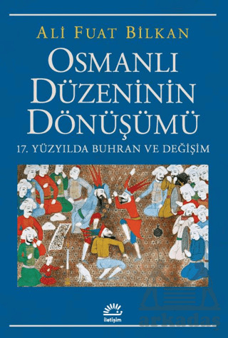 Osmanlı Düzeninin Dönüşümü - 1