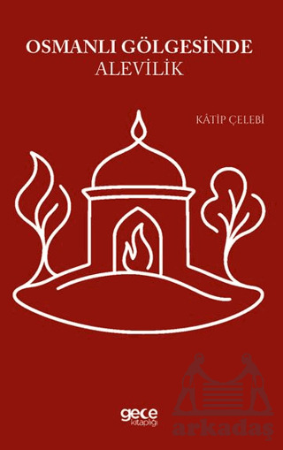 Osmanlı Gölgesinde Alevilik - Gece Kitaplığı