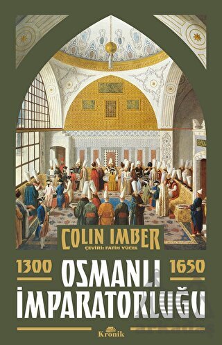 Osmanlı İmparatorluğu 1300-1650 - Kronik Kitap