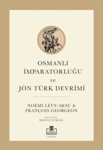 Osmanlı İmparatorluğu Ve Jön Türk Devrimi - Timaş Akademi