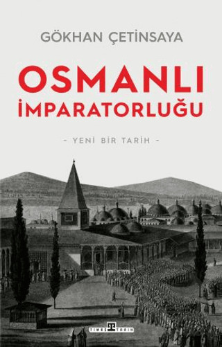 Osmanlı İmparatorluğu: Yeni Bir Tarih - 1