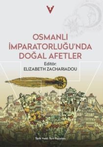 Osmanlı İmparatorluğu'nda Doğal Afetler - 2