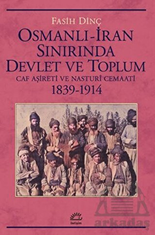 Osmanlı İran Sınırında Devlet Ve Toplum - 1