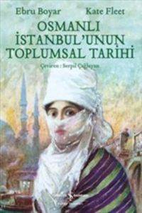 Osmanlı İstanbulunun Toplumsal Tarihi - 1