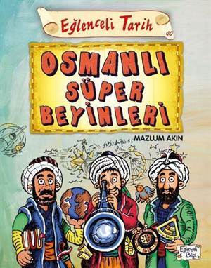 Osmanlı Süper Beyinleri - Eğlenceli Bilgi Yayınları