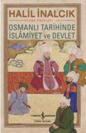 Osmanlı Tarihinde İslamiyet Ve Devlet - 1