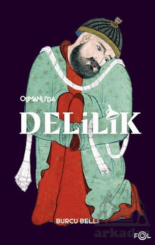 Osmanlı'da Delilik - Fol Kitap