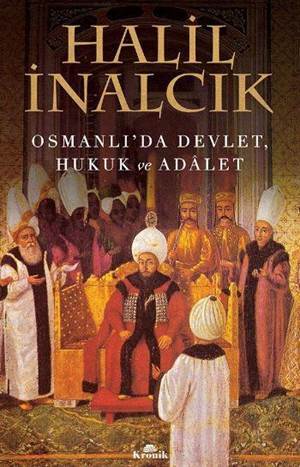 Osmanlı'da Devlet, Hukuk Ve Adalet - Kronik Kitap