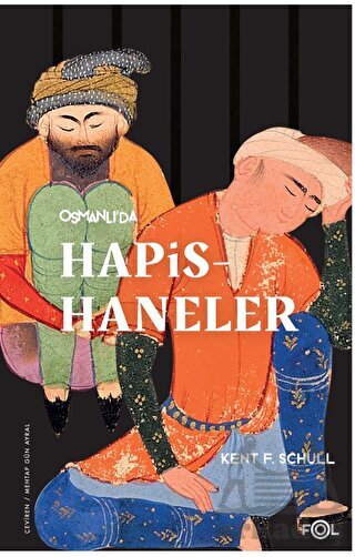 Osmanlı’Da Hapishaneler - Fol Kitap