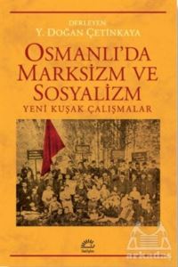 Osmanlı'da Marksizim Ve Sosyalizm - İletişim Yayınevi