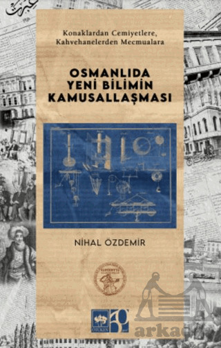 Osmanlıda Yeni Bilimin Kamusallaşması - 1