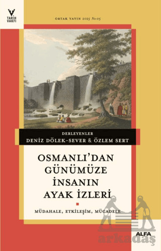 Osmanlı'dan Günümüze İnsanın Ayak İzleri - Alfa Yayınları