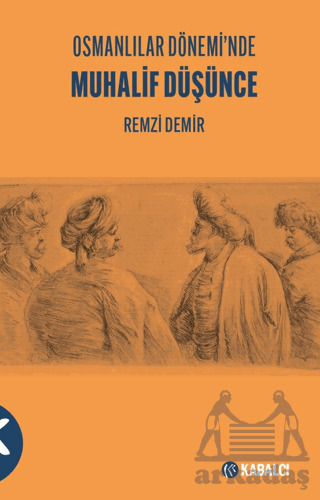 Osmanlılar Dönemi’Nde Muhalif Düşünce - Kabalcı Yayınevi - Doruk Yayınları