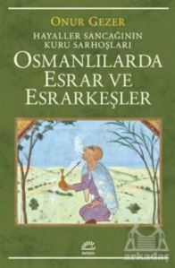 Osmanlılarda Esrar Ve Esrarkeşler - 1