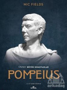 Osprey Büyük Komutanlar Pompeius - Kronik Kitap