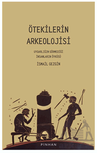 Ötekilerin Arkeolojisi - 1