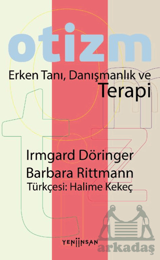 Otizm Erken Tanı, Danışmanlık Ve Terapi - Yeni İnsan Yayınevi