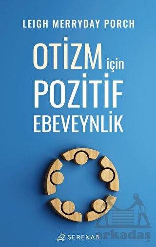 Otizm İçin Pozitif Ebeveynlik - Serenad Yayınevi