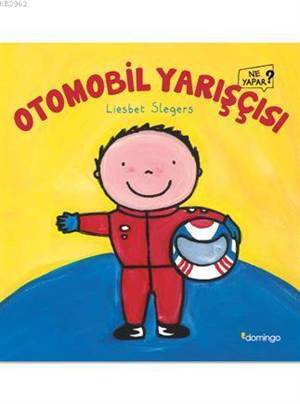 Otomobil Yarışçısı Ne Yapar? - Domingo Yayınevi