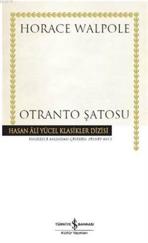 Otranto Şatosu; Hasan Ali Yücel Klasik Dizisi - İş Bankası Kültür Yayınları